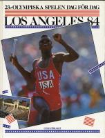Los Angeles 84 - 23:e Olympiska spelen dag för dag