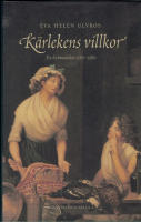 Kärlekens vilkor - Tre kvinnoöden 1780-1880
