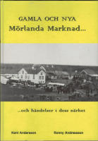 Gamla och nya Mörlanda Marknad och händelser i dess närhet