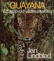 Guayana : ett tropiskt vildmarksrike