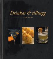 Drinkar & tilltugg : en guide