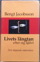 Livets längtan efter sig självt. Den skapande människan